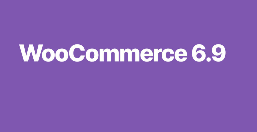 WooCommerce 6.9